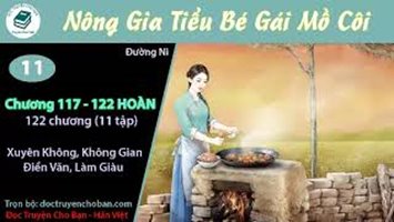 [HV] Nông Gia Tiểu Bé Gái Mồ Côi